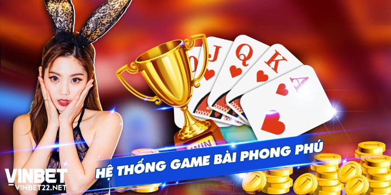 Bước vào thế giới game bài đổi thưởng đầy màu sắc